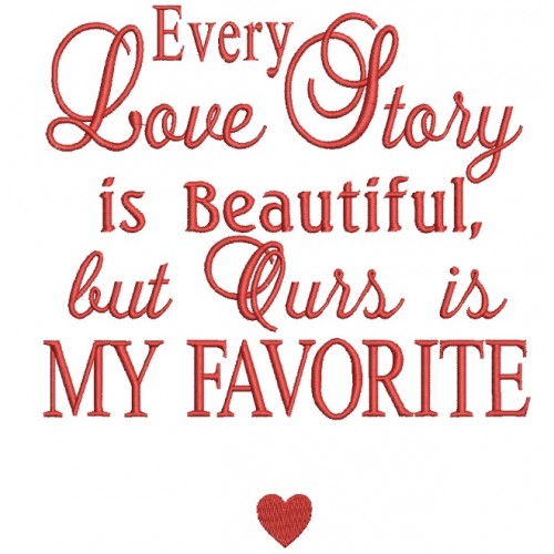 Every Love Story is Beautiful Wedding Filled Machine Embroidery Design